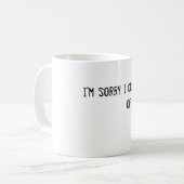 Mug je suis désolé que je ne puisse pas vous entendre (Devant gauche)