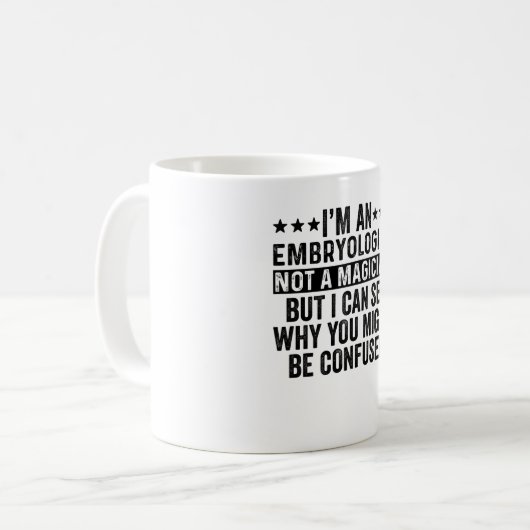 Mug Je suis Embryologue Pas un magicien drôle (Devant gauche)