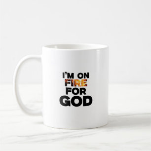 MUG JE SUIS EN FEU POUR DIEU.