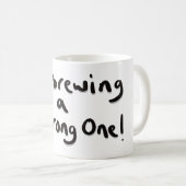 Mug Je suis en train d'en préparer une forte (Devant droit)