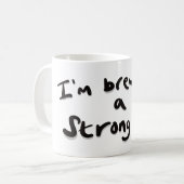 Mug Je suis en train d'en préparer une forte (Devant gauche)