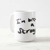 Mug Je suis en train d'en préparer une forte (Devant gauche)