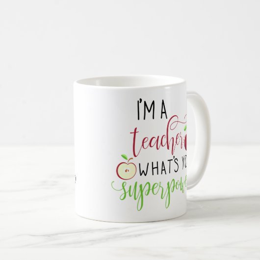 Mug Je suis enseignant ce que sont vos professeurs de  (Devant droit)