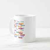 Mug Je suis entouré par des idiots (Devant gauche)