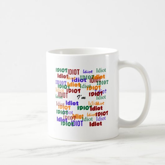 Mug Je suis entouré par des idiots (Droite)