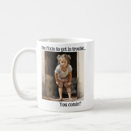 Mug Je suis Fixin' to Get in Trouble (Gauche)