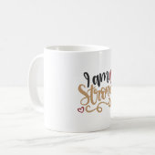 Mug Je suis fort (Devant gauche)