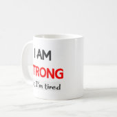 Mug je suis fort mais fatigué (Devant gauche)