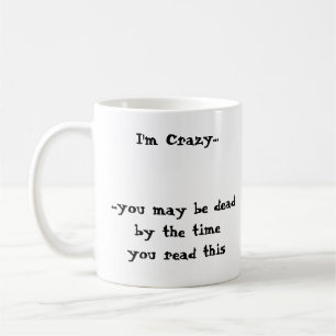Mug Je suis fou ...... vous peux être deadby le