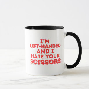 Mug Je suis gaucher et je déteste tes ciseaux
