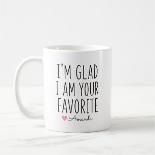Mug Je Suis Heureux D'être Votre Nom Personnalisé Favo