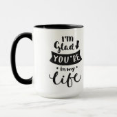 Mug Je suis heureux vous ai lieu dans ma vie (Gauche)