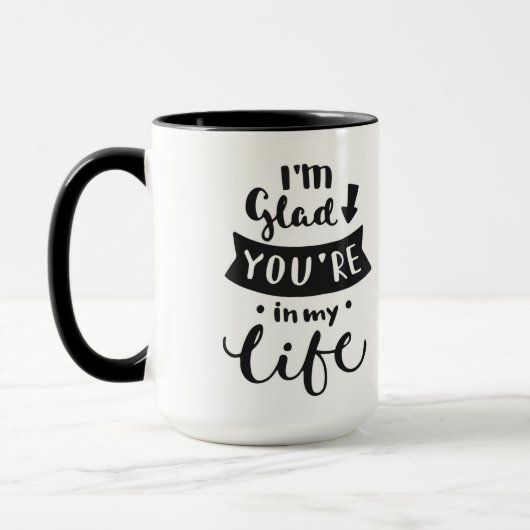 Mug Je suis heureux vous ai lieu dans ma vie (Gauche)