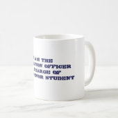 Mug Je suis honneur d'ofYour de charge d'OfficerIn de (Devant droit)