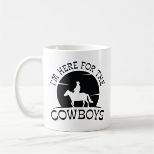 Mug Je suis ici pour les cowboys