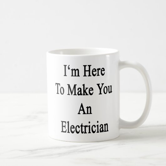 Mug Je suis ici pour vous faire un électricien (Droite)