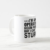 Mug Je suis infirmière de salle d'opération mais je ne (Devant gauche)