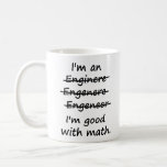 Mug Je suis ingénieur Je suis bon en mathématiques<br><div class="desc">Enginere ? Engeneer ? Injunear ? Comment épeler ? Les possibilités d'orthographe sont infinies.  Mais il n'y a qu'un seul bon et un seul mauvais calcul.  Grand cadeau ou tshirt mal orthographié pour l'INGÉNIEUR auto-fabriqué.</div>