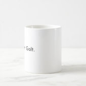 Mug Je suis John Galt. (Centre)