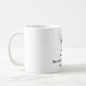 Mug Je suis juste à court de café (Gauche)