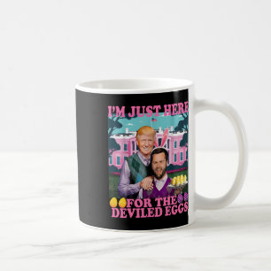 Mug Je suis juste ici pour les œufs farcis drôle Trump