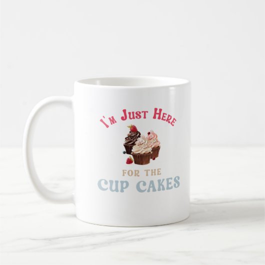 Mug Je suis juste là pour les cupcakes (Gauche)