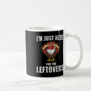 Mug Je suis juste là pour les restes drôle de dîner de