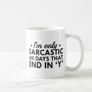 Mug Je suis juste sarcastique