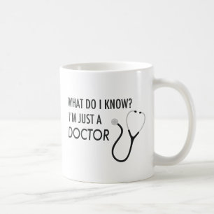 Mug Je suis juste un docteur