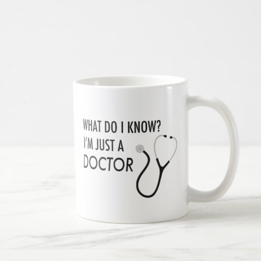 Mug Je suis juste un docteur (Droite)