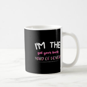 Mug Je Suis La Demoiselle D'Honneur Dans Ton Dos Marié