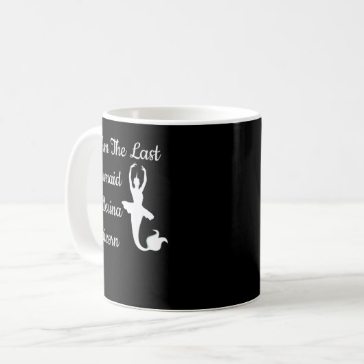 Mug Je Suis La Dernière Sirène Ballerina Unicorn Funny (Devant gauche)