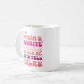 Mug Je suis la favorite de maman Seriously She Told me (Devant gauche)