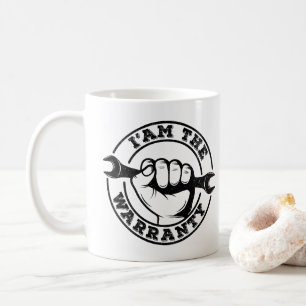 Mug Je suis la garantie de l'humoriste mécanicien dies