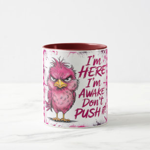 Mug Je suis là, je suis éveillé, ne poussez pas, envel
