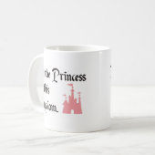 Mug Je suis la princesse de ce royaume (Devant gauche)