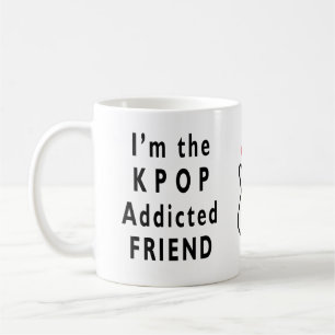Mug Je suis l'ami toxicomane KPOP