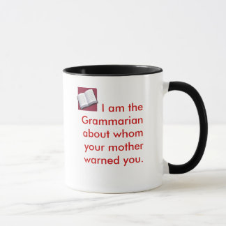 Mug Je suis le grammairien au sujet dont votre mothe…