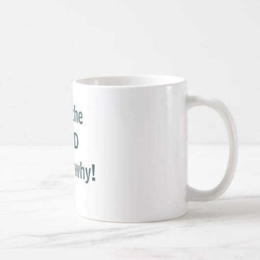 Mug Je suis le PAPA qui est pourquoi ! (Droite)