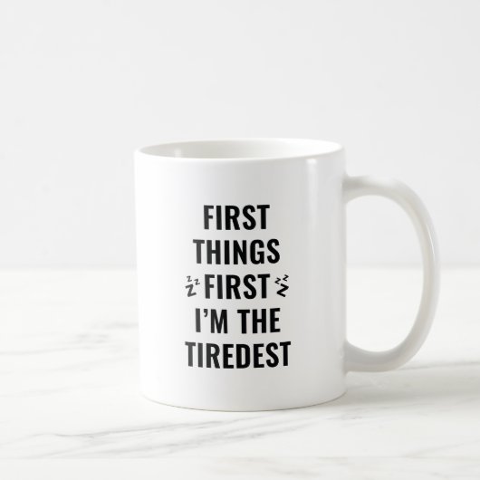 Mug Je suis le plus fatigué (Droite)