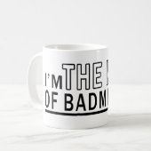 Mug Je suis le Roi Of Badminton (Devant gauche)