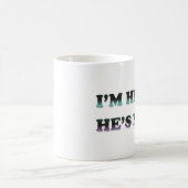 Mug Je suis le sien et il est le mien (Centre)