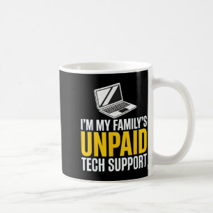 Mug Je suis le soutien technique non rémunéré de ma fa