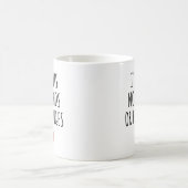 Mug Je suis le vôtre Pas de remboursement ou d'échange (Centre)