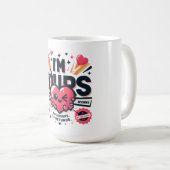 Mug Je suis le vôtre Pas de retour Remboursements Drôl (Devant droit)