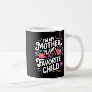 Mug Je suis l'enfant préféré de ma belle-mère Parent d
