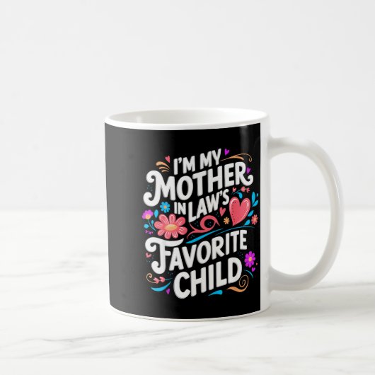 Mug Je suis l'enfant préféré de ma belle-mère Parent d (Droite)