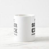 Mug Je suis l'entraîneur de football (Centre)