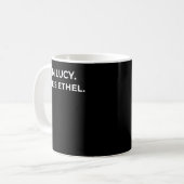 Mug Je suis Lucy. C'est Ethel. Funny Sarcastic BFF (Devant gauche)