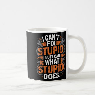 Mug Je suis mécanicien, je ne peux pas réparer Stud ma